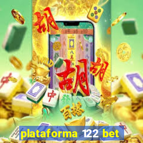 plataforma 122 bet